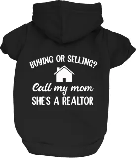 Buying Or Selling? Call My Mom She's A Realtor Dog Hoodie Fleece Lined Pullover Sweatshirt with Leash Hole (Black, Large 72)