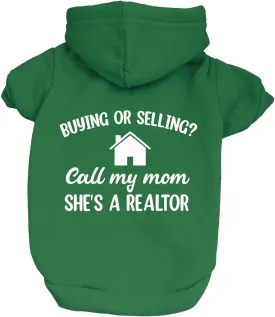 Buying Or Selling? Call My Mom She's A Realtor Dog Hoodie Fleece Lined Pullover Sweatshirt with Leash Hole (Green, Large 72)