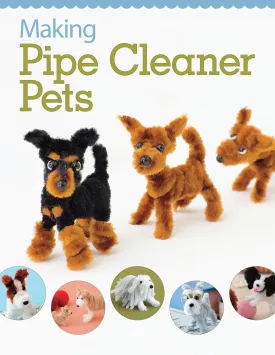 Making Pipe Cleaner Pets (Design Originals) Learn How to Twist, Bend, and Shape 23 Cute Dog Breeds - Terriers, Spaniels, Chihuahuas, Labrador Retrievers, Schnauzers, Pugs, Corgis, and More [BOOK ONLY] Paperback  Illustrated, November 1, 2013